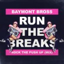 Baymont Bross - Rock The Push Up