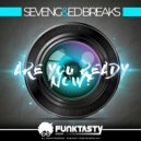SevenG & Ed Breaks - Are You Ready Now?