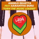 Angelo Draetta & Samantha Duru - Turn The Music Louder