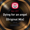 Bor-OFF - Dying for an angel (Original Mix)