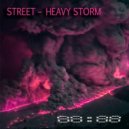 Street - Heavy storm (Original Mix)