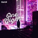 GenX - One Night