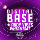 Digital Base & Andy Vibes - WhereItsat