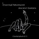 Eternal Moment - Ancient Garden