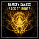 Ramsey Sayaxx - Back To Roots
