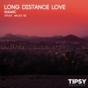 Namic & Miles B. - Long Distance Love (feat. Miles B.)