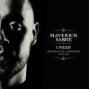 Maverick Sabre - I Need (Macca & Loz Contreras Bootleg)