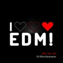 Dj Elina Karavaeva - I Love Edm Mix Vol. 04