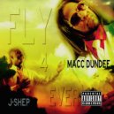 Macc Dundee & JShep - Fly 4 Ever (feat. JShep)