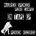 Mauricio Spencer & Pedro Campos - On tape (Original Mix)