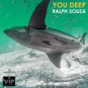 Ralph Souza - You Deep