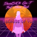 DanielSK & Gio-T feat. Maria Bali - Because Of You