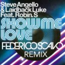 Steve Angello,Laidback Luke feat. Robin S - Show Me Love (Federico Scavo Remix)