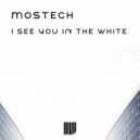 Mostech - I See You In The White