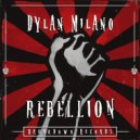 Dylan Milano - Rebellion