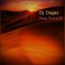 Dj Dagaz - Deep Down 02