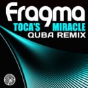 Fragma - Tocas Miracle