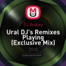 DJ Andjey - Ural DJ's Remixes Playing