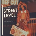 Def Cut - Street Level