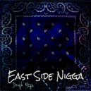 Dough Mega - East Side Nigga (Original Mix)