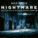 Brainbug - Nightmare