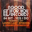 84Bit - Yes I Do (LLE\'s Flute Mix)