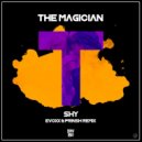The Magician Feat. Brayton Bowman - SHY