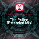 Gamekilla & Leo Karper - The Police