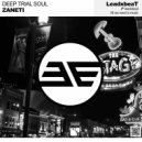 ZANETI - DEEP TRIAL SOUL