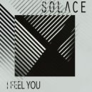 Solace - I Feel You