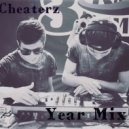 Cheaterz - Year Mix 2018