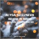 Alysa Selezneva - Believe In Magic (New Year & Christmas Mix) ()