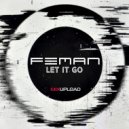 FEMAN - Let It Go
