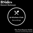 BSides - Sweet Release (THE PAUL RAYNER REFIX)