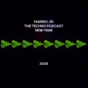 Marrio Jr. - The techno podcast. (New year)