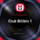 DJ BELYASH - Club Bilibin 1