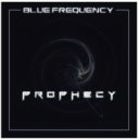 Blue Frequency - Prophecy (Original Mix)