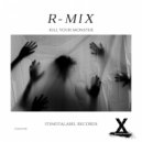 R-Mix - Kill Your Monster