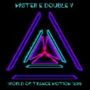 Mr. E Double V - World of Trance Motion (2019)