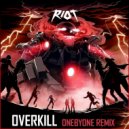 RIOT - Overkill