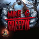 Mike G - Creepin'
