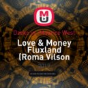 Dzeko vs. Maurice West - Love & Money Fluxland (Roma Vilson mash-up)