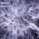 Intoxic - space trip