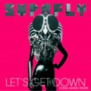Supafly - Let`s Get Down