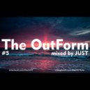 JUST - The OutForm #5