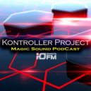 Kontroller Project - Magic Sound Podcast#102