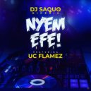 DJ Saquo Nigeria & UC Flamez - Nyem Efe (feat. UC Flamez) (Original Mix)
