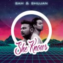 Sam & Shujan - She knows