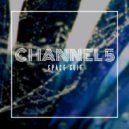 Channel 5 - Charged