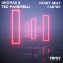 UNOMAS & TEO MANDRELLI - Heart Beat Faster